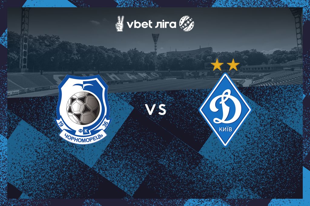 Chornomorets – Dynamo: tickets available